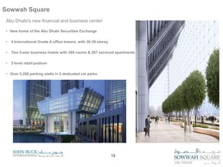 Sowwah SquareAbu Dhabi’s new financial and business center:New home of the Abu Dhabi Securities Exchange