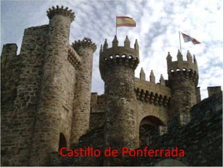 Castillo de Ponferrada 