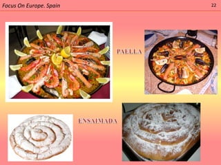 Focus On Europe. Spain   22
 