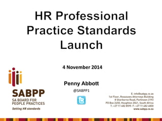 4 November 2014
Penny Abbott
@SABPP1
 