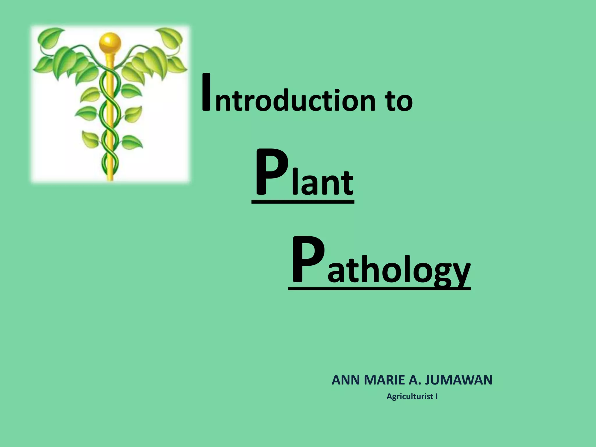 Introduction to Plant Pathology | PPTX
