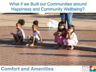 It’s hard for people to realize that creating a place is more important than design.   ─ PPS