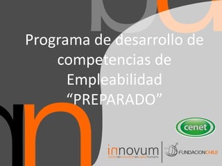 Programa de desarrollo de competencias de Empleabilidad “PREPARADO” 