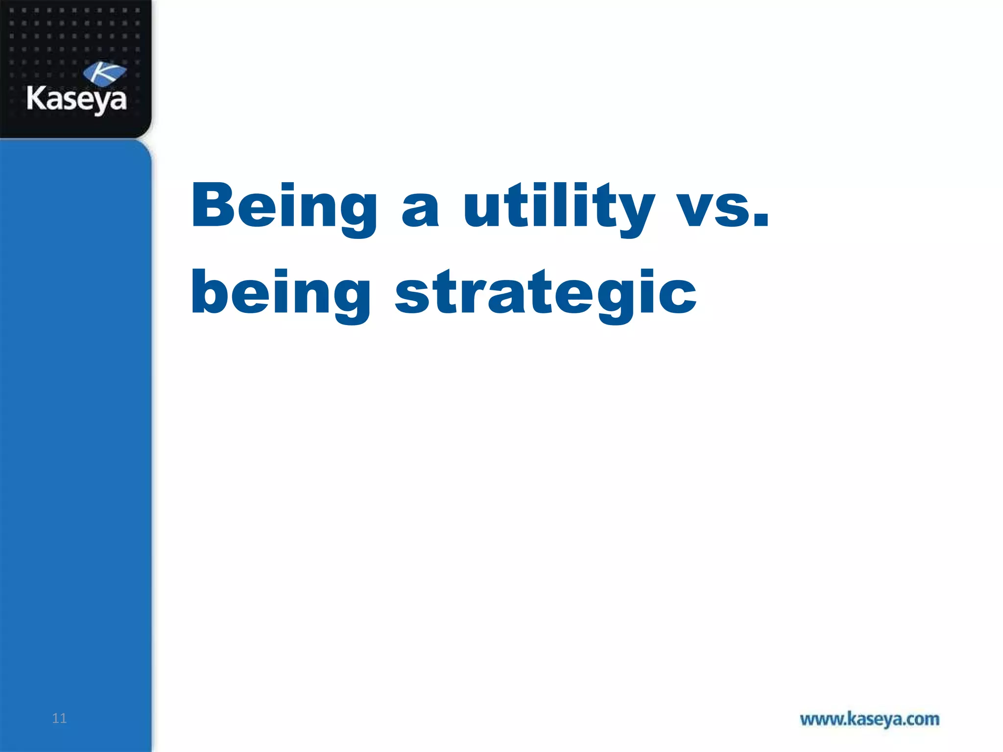 Being a utility vs. being strategic 