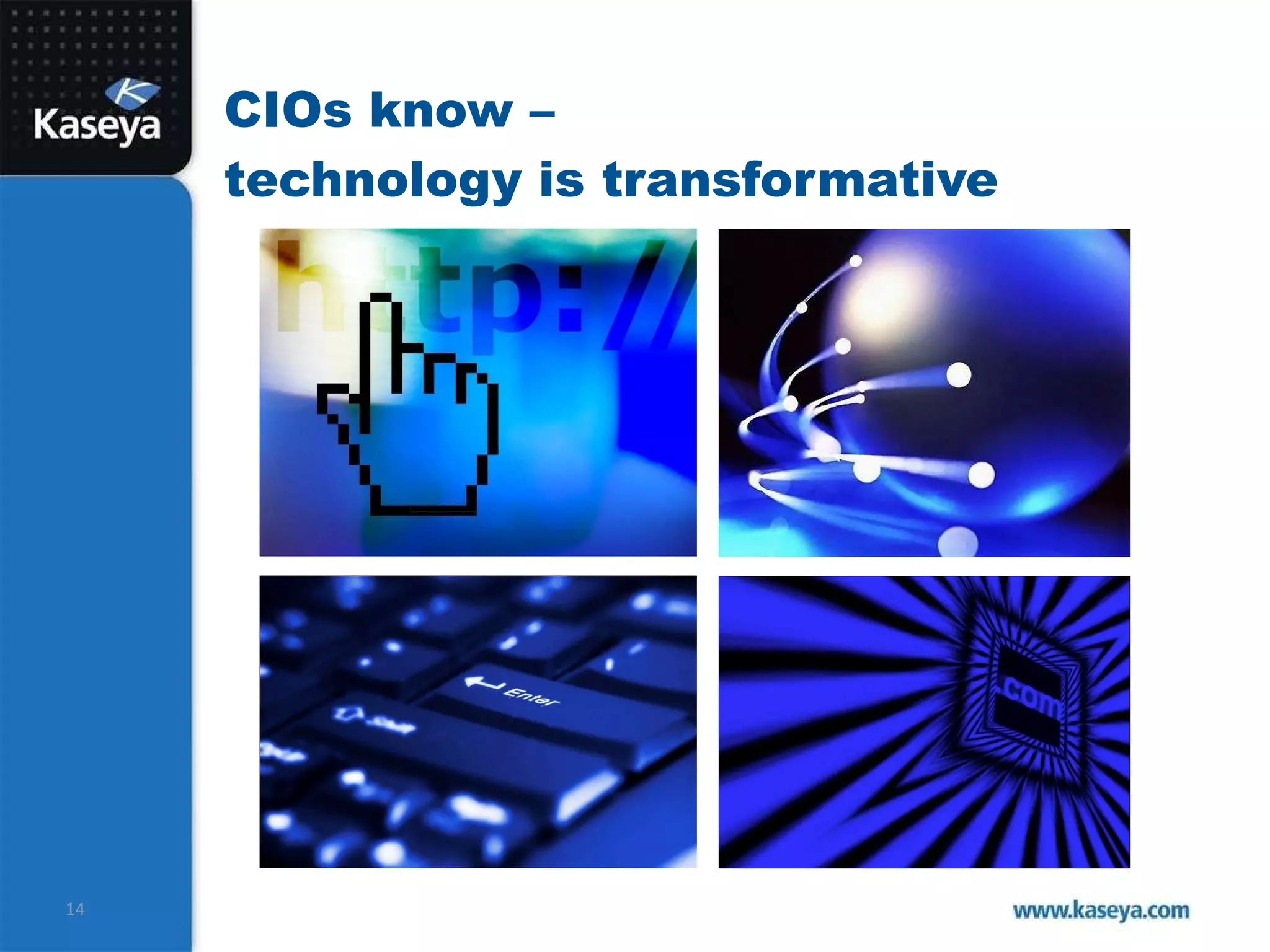 CIOs know –  technology is transformative 