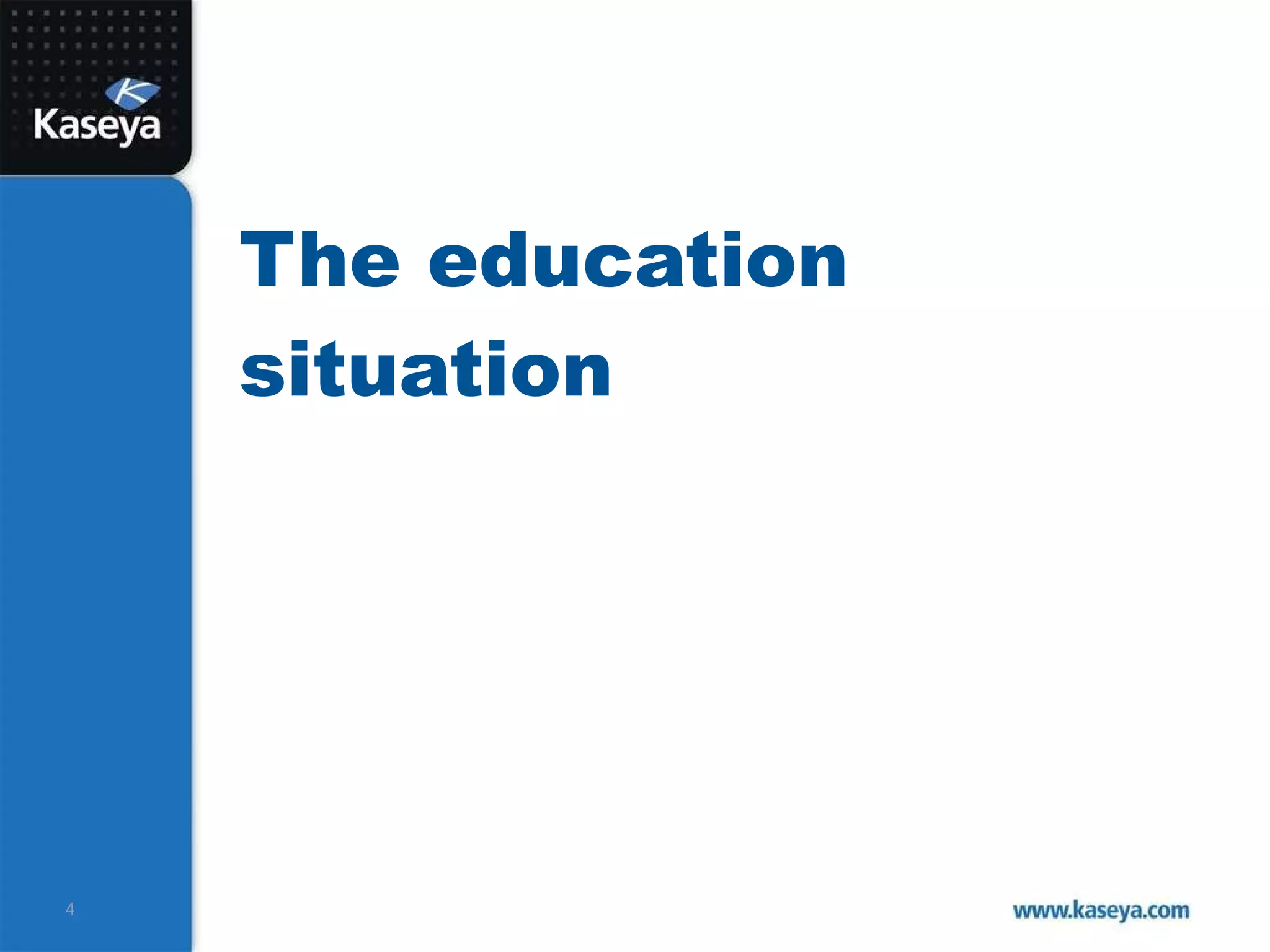 The education situation 