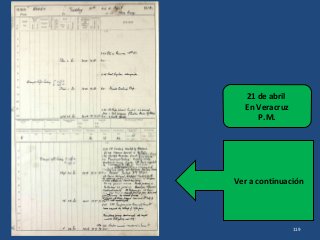 119
Ver a continuación
21 de abril
En Veracruz
P.M.
 