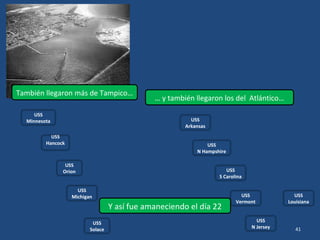 Escuela 41
Primer
desembarco
de tropas
 