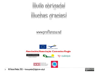 www.profteresa.net




© Teresa Pombo, 2011 ~teresa.pombo@dgidc.min-edu.pt
 