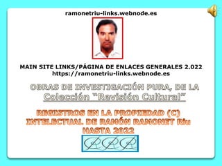 ramonetriu-links.webnode.es
MAIN SITE LINKS/PÁGINA DE ENLACES GENERALES 2.022
https://ramonetriu-links.webnode.es
 
