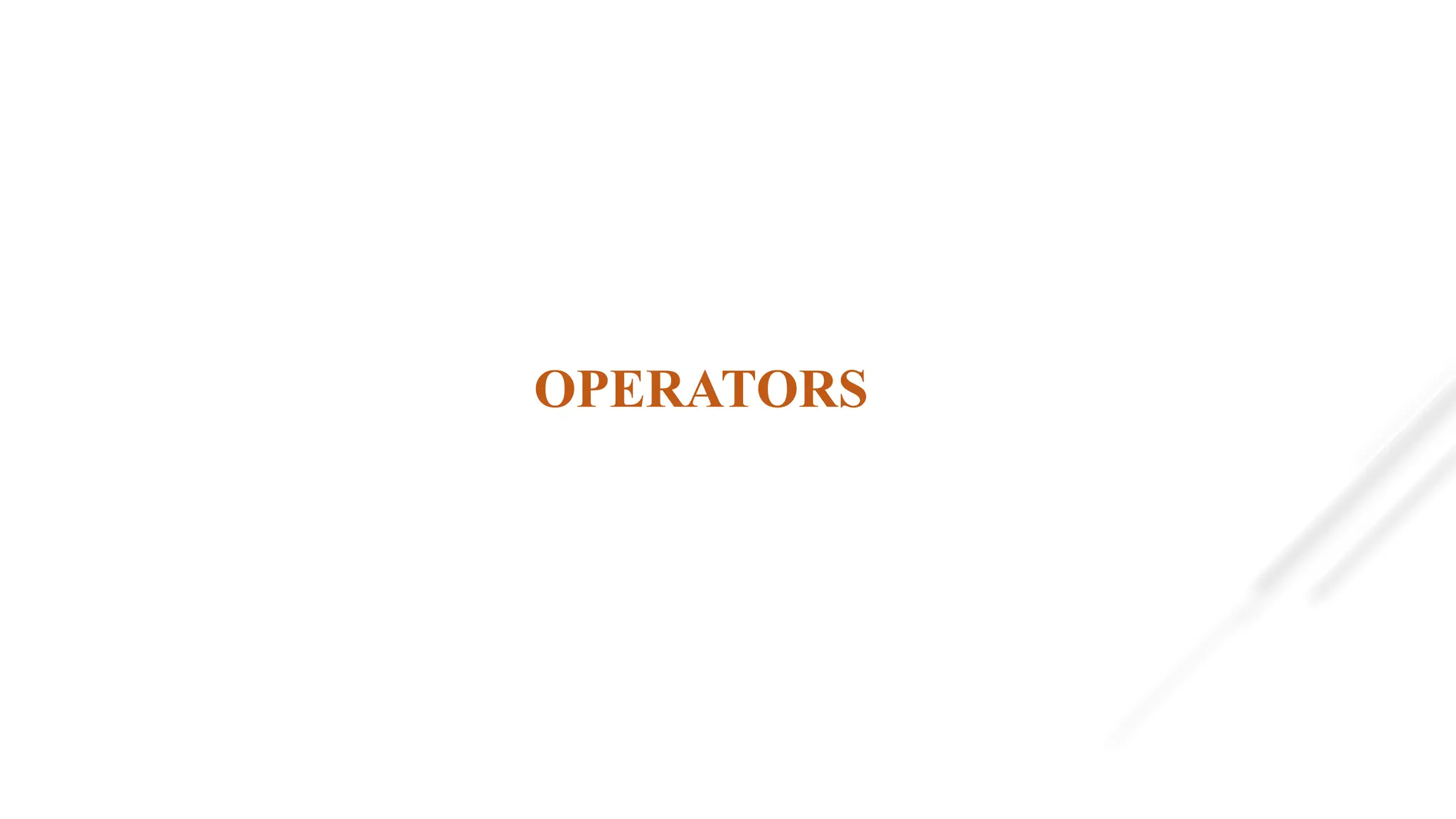 OPERATORS
 