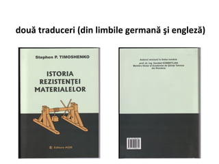 două traduceri (din limbile germană şi engleză)
 