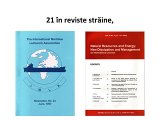 21 în reviste străine,
 