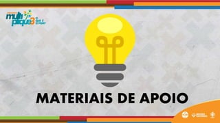 MATERIAIS DE APOIO
 