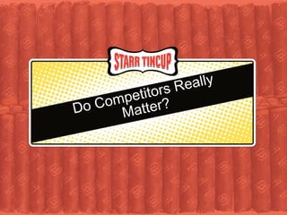 Do Competitors Really Matter? 