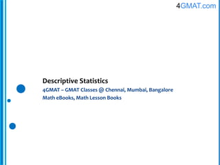 Number of Positive Integer Factors Descriptive Statistics 4GMAT – GMAT Classes @ Chennai, Mumbai, Bangalore Math eBooks, Math Lesson Books 