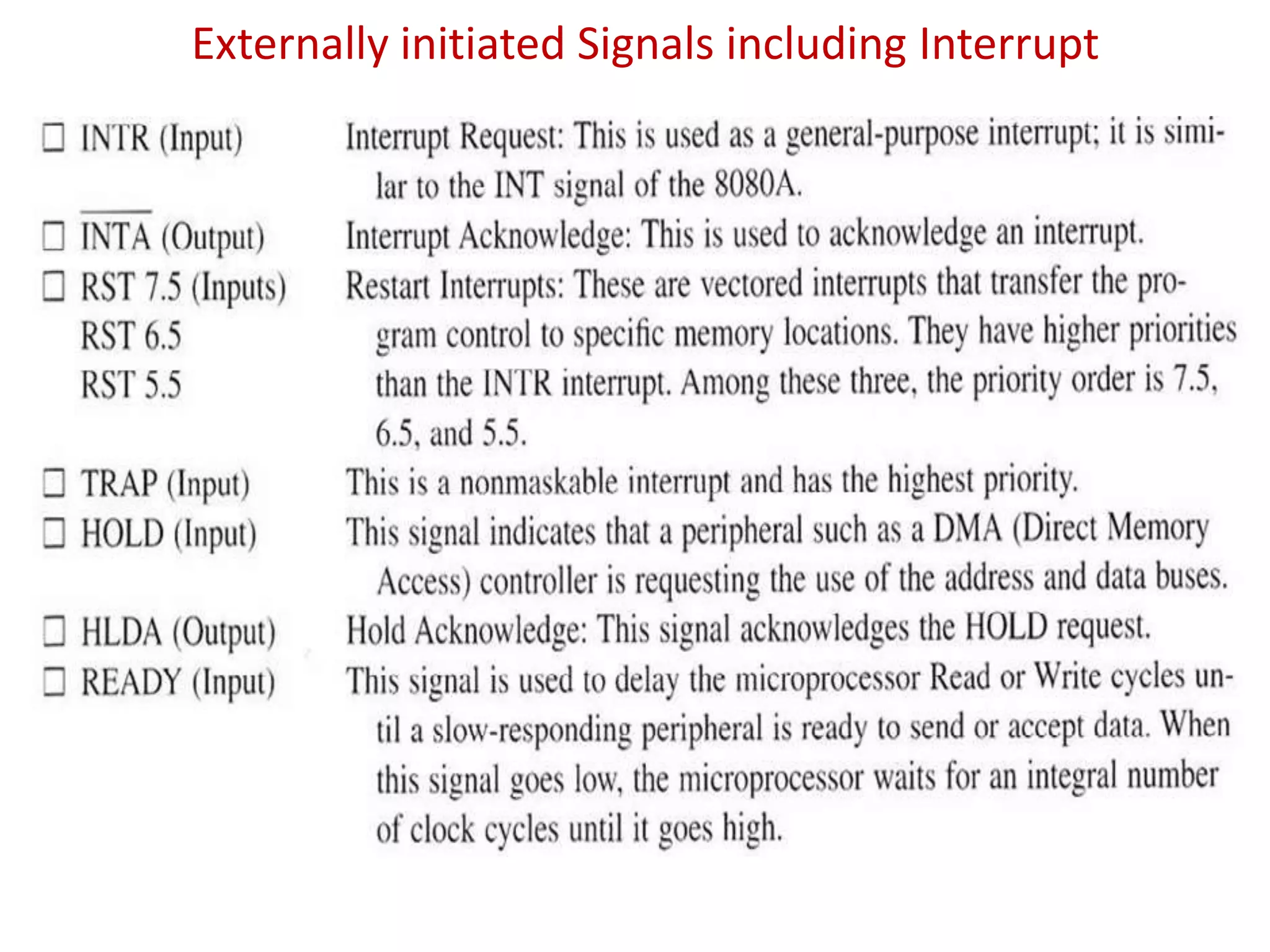 Externally initiated Signals including Interrupt
 