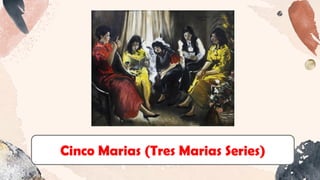 Cinco Marias (Tres Marias Series)
 