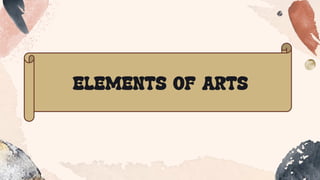ELEMENTS OF ARTS
 