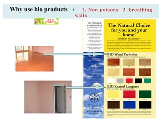 Why use bio products  /  1. Non poisons   2. breathing walls 