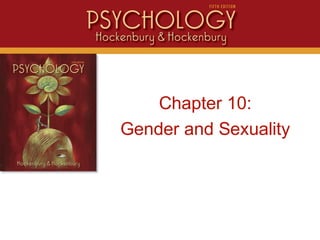 Intro
Chapter 10:
Gender and Sexuality
 