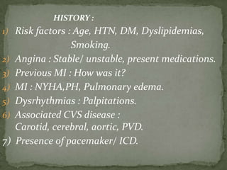 Numerous risk indices have been developed over the  years on the basis of multivariate analyses. In addition to the presence of CAD and HF, a history of cerebrovascular disease, preoperative elevated creatinine greater than 2 mg per deciliter, insulin treatment for diabetes mellitus, and high-risk surgery have all been associated with increased perioperative cardiac morbidity.( By Lee et all in 1999 in Revised Cardiac Risk Index).