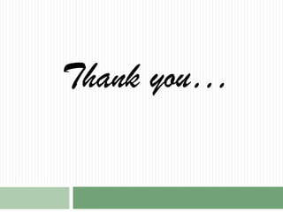 Distribution  channel is good. The number of dealers is more that’s why people easily get the information about the product. 