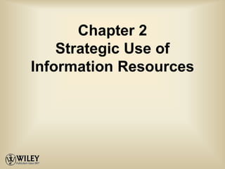 Chapter 2Strategic Use of Information Resources 