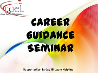 Career
  Guidance
  Seminar
Supported by Sanjay Nirupam Helpline
 