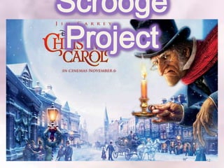Scrooge
Project


          12
 