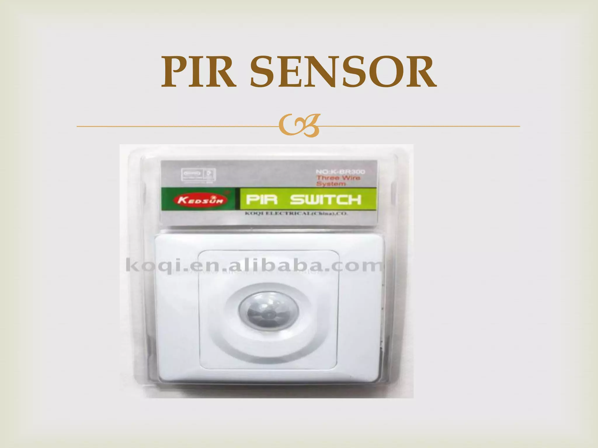 PIR SENSOR
