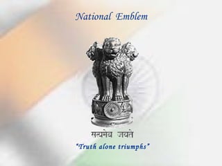 National Emblem




“Truth alone triumphs”
 