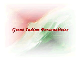 Great Indian Personalities
 