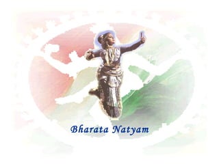 Bharata Natyam
 