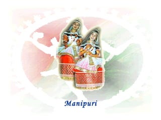 Manipuri
 