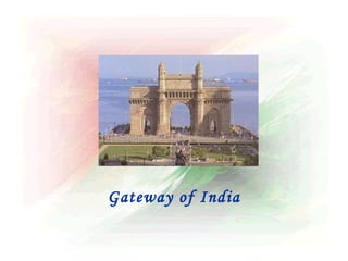 Gateway of India
 