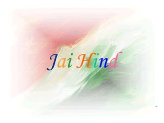 Jai Hind
           -
 