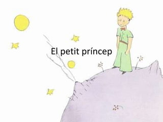 El petit príncep
 