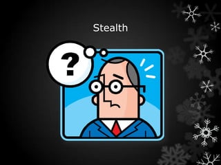 Stealth
 