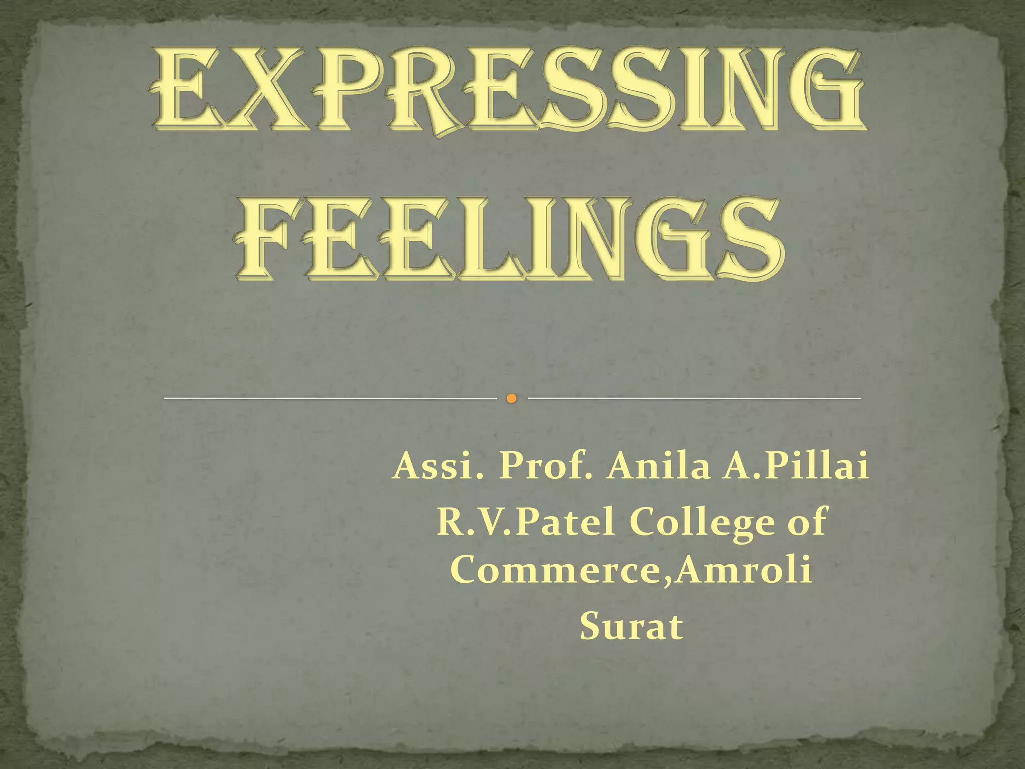 Assi. Prof. Anila A.Pillai
R.V.Patel College of
Commerce,Amroli
Surat