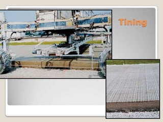 Tining




Placing and Finishing Concrete
 