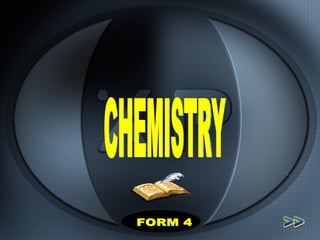 CHEMISTRY FORM 4 