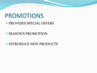 PROMOTIONS PROVIDES SPECIAL OFFERS SEASON’S PROMOTION INTRODUCE NEW PRODUCTS 