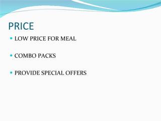 PRICE LOW PRICE FOR MEAL COMBO PACKS PROVIDE SPECIAL OFFERS 