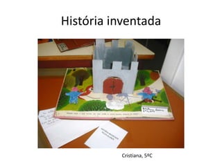 História inventada




          Cristiana, 5ºC
 