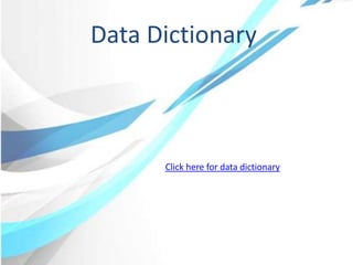 Data Dictionary
Click here for data dictionary
 
