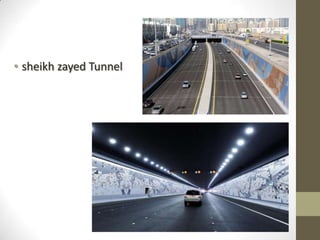• sheikh zayed Tunnel
 