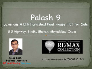 http://www.remax.in/505023017-3
S G Highway, Sindhu Bhavan, Ahmedabad, India
Tejas Shah
Business Associate
RE/MAX Realty Solutions
 