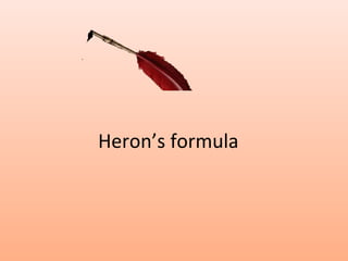 Heron’s formula
 