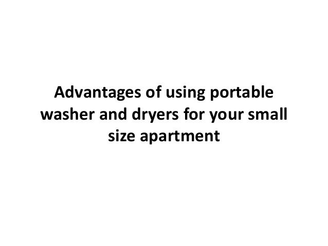 Advantages of using portable washer and dryers for your small size ap… Advantages of using portable washer and dryers for your small size ap…